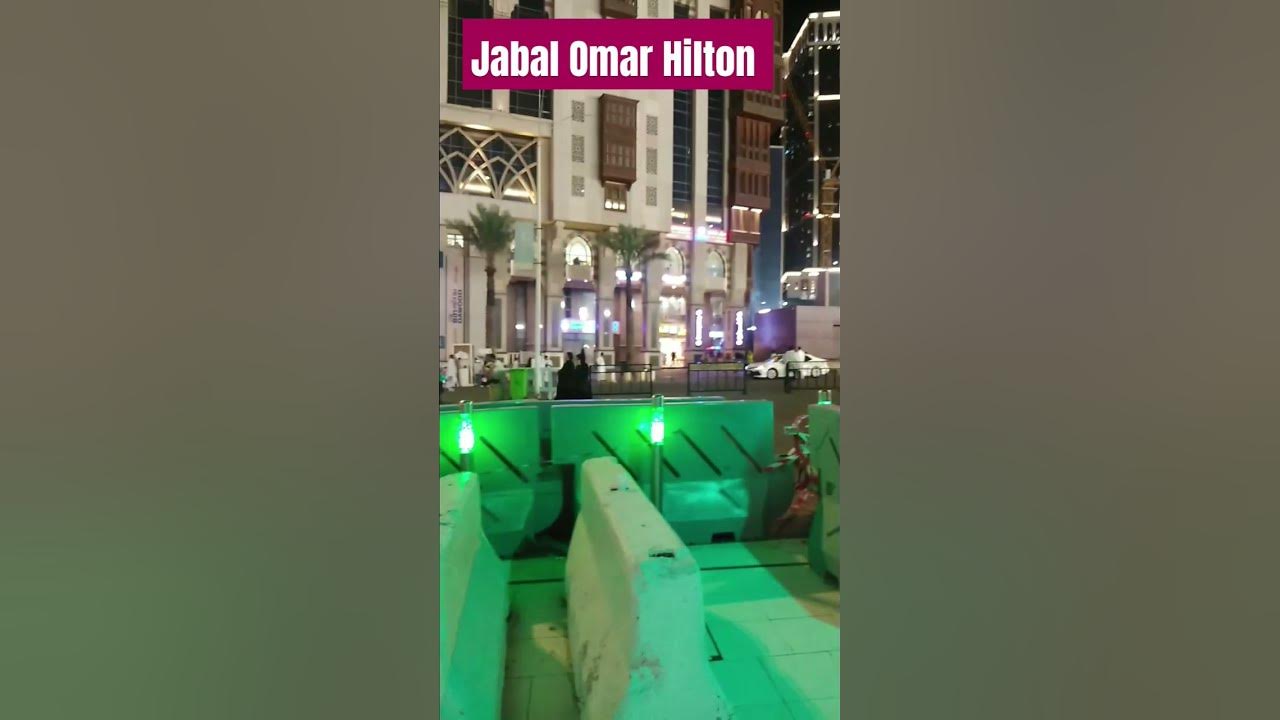 Jabal Omar Hilton Mecca