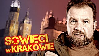 Co wyprawiali Sowieci w Krakowie? Gwałty, rabunki i bomba na Wawelu… Łukasz Kazek