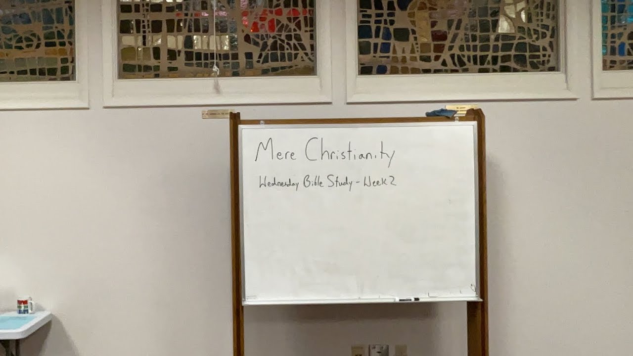 Mere Christianity Bible Study Week 2 YouTube