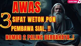 3 Sifat Gelap Weton Pon yang Harus Diwaspadai‼️ Nomor 2 Paling Bahaya
