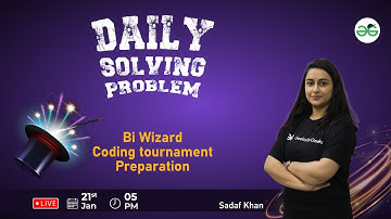 Daily Problem Solving|Bi Wizard coding tournament prepration| Sadaf Khan | GeeksForGeeks