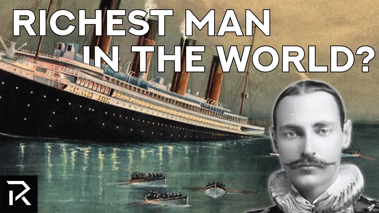 The Richest Man In The World Was Aboard The Titanic