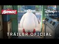 ¡Baymax! | Tráiler oficial | 29 de junio | Disney+