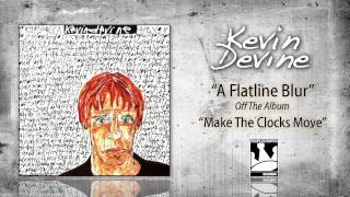 Video thumbnail of "Kevin Devine "A Flatline Blur""