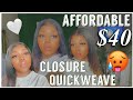 Affordable Closure Quickweave ! Ft. Organique Mastermix