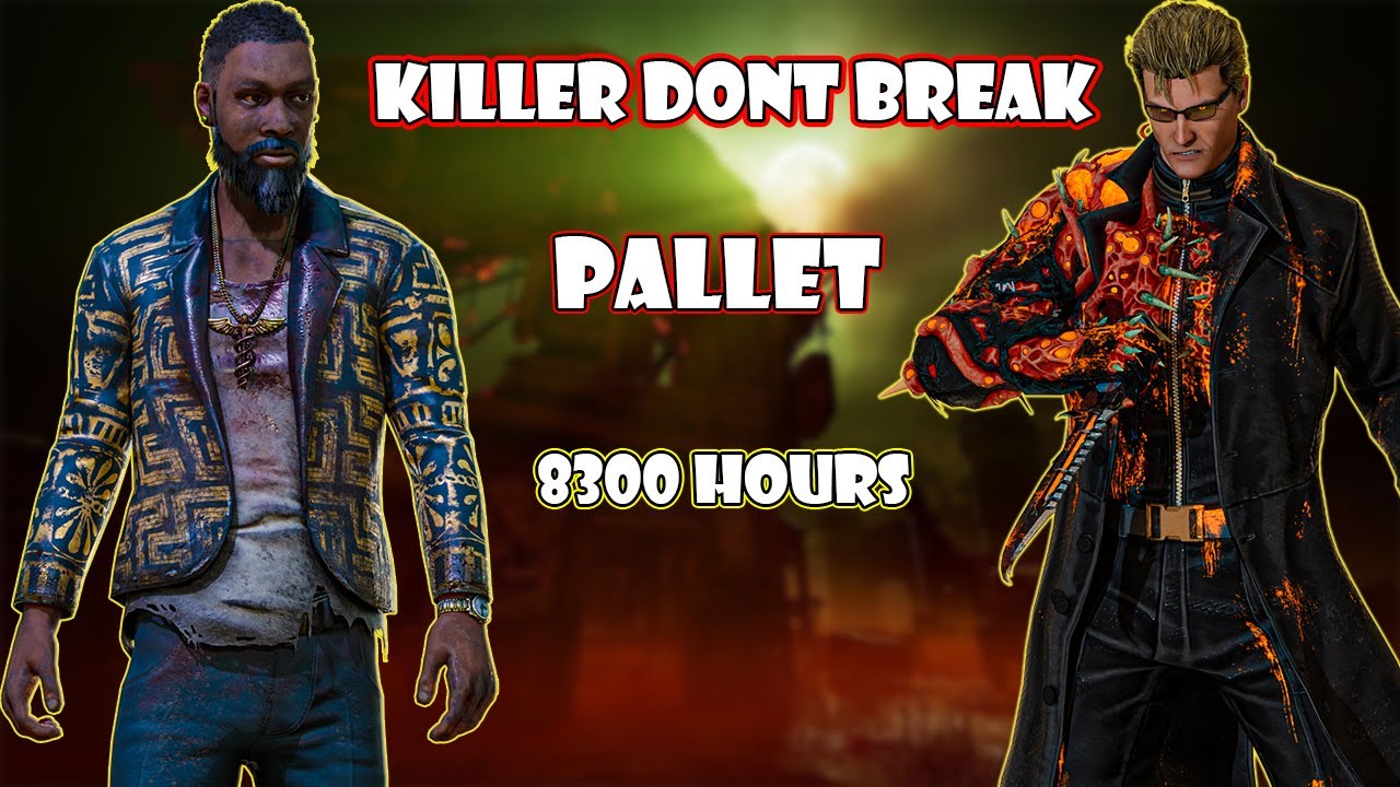 Dead By Daylight PENZI - 8300HRS DONT BREAK PALLET - YouTube