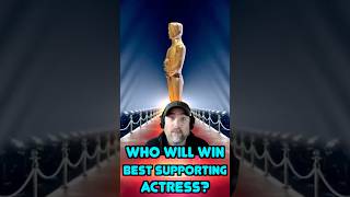 Uncle Scott picks the BEST SUPPORTING ACTRESS Oscar winner! #oscars2025 #bestsupportingactress