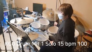 KCO drum MR 1 solo 15 bpm 100
