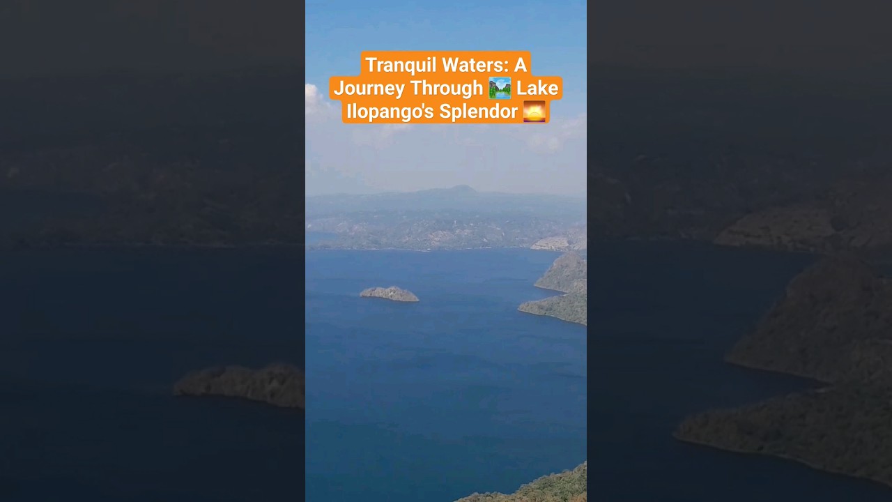 "Tranquil Waters: A Journey Through 🏞️ Lake Ilopango Splendor 🌅"