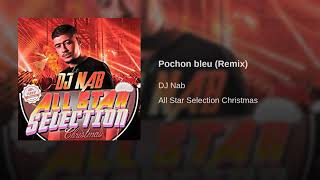 NAPS POCHON BLEU Dj Nab remix