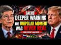 Sachs' Deeper Warning — "The Unipolar Moment Was Never Real" | NPA Expert Analysis