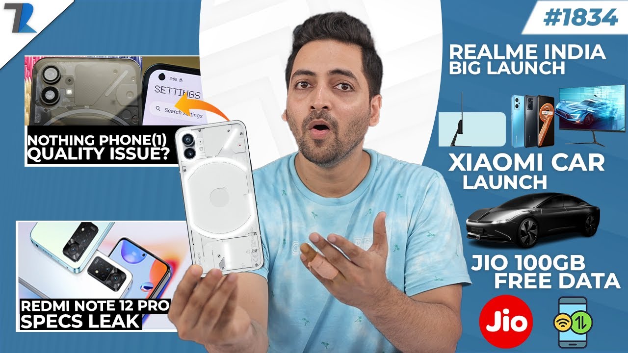 Nothing Phone (1) Quality Issues,Redmi Note 12 Pro,Jio Free 100GB Data,Xiaomi Car Launch