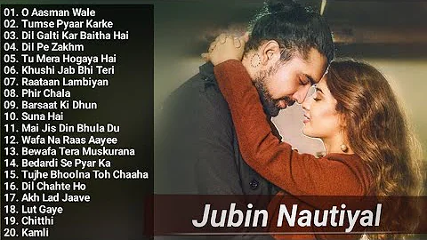 Jubin Nautiyal New Songs 2022 Jukebox | O Aasman Wale Jubin Nautiyal All Hit Nonstop Sad Love Songs