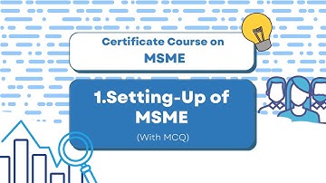 Chapter - 1 : Micro, Small and Medium Enterprises (MSME) - Certificate Course from IIBF, Mumbai