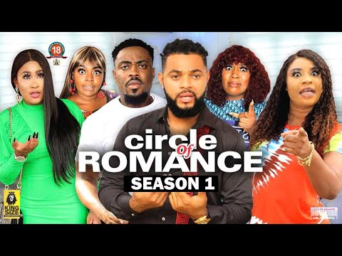 CIRCLE OF ROMANCE  (SEASON 1) {NEW TRENDING MOVIE} – 2022 LATEST NIGERIAN NOLLYWOOD MOVIES
