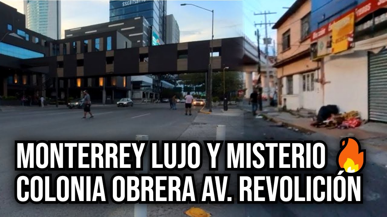 🔥 La Zona MÁS EXCLUSIVA de Monterrey😱 Colonia Obrera, Pabellón Cintermex Av Revolución Felix U Gomez