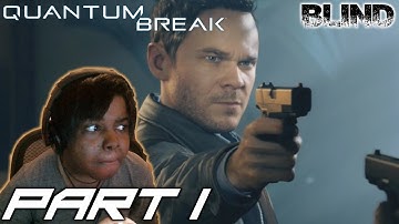 WE BUILT A TIME MACHINE | Quantum Break Walkthrough / Gameplay   [BLIND]  ( Xbox One / PC)  - Part 1