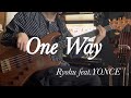 Ryohu 「One Way feat.YONCE」ベース