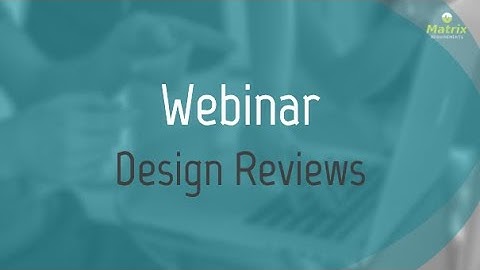 Matrix Requirements Webinar: Design Reviews