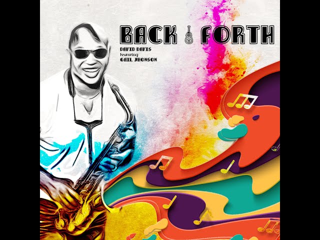 David Davis - Back & Forth feat Gail Johnson