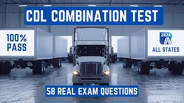 CDL Combination Practice Test 2024 For All States