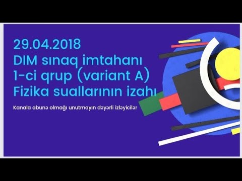 29 aprel 2018 DIM sınaq imtahanı qrup I variant A Fizika suallarının izahı(abunə olmağı unutmayın✅️)