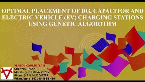 OPTIMAL PLACEMENT OF DG, CAPACITOR AND ELECTRIC VEHICLE-EV CHARGING STATIONS USING GENETIC ALGORITHM