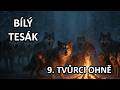 🐺 BÍLÝ TESÁK (9. díl): TVŮRCI OHNĚ | Setkání s bohy 🏔️🔥