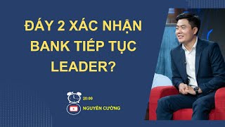 VNINDEX ĐÁY 2 XÁC NHẬN, BANK TIẾP TỤC LEADER