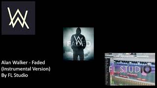 Alan Walker   Faded Instrumental Version by FL Studio : Audio