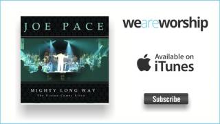 Watch Joe Pace Mighty Long Way video
