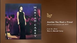 Mariah Carey - Anytime You Need A Friend (Here is..) (Filtered Instrumental with BGV)