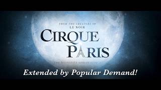 Cirque Paris - The Passionate Side of Cirque EXTENDED