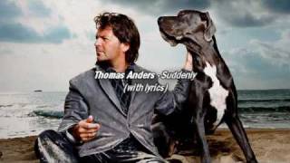 Video thumbnail of "Thomas Anders - Suddenly (Premium Edition) with Lyrics"