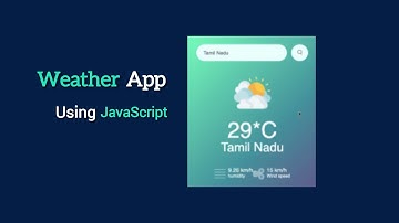 How To Make Weather App🌦️| Using HTML, CSS and JavaScript | JavaScript Projects