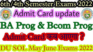 DU SOL Prog Courses Admit Card Update 2022 || 4th & 6th Semester May-june Exams Admit Card कब आएगा ?