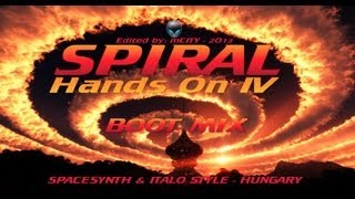 Spiral - Hands On IV - BOOT MIX  [ Edited by: MCITY 2O13 ]