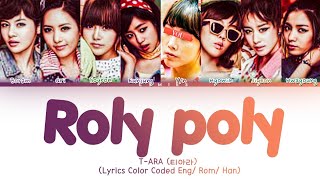 T-ARA (티아라)- 'Roly Poly' 8 Members (You As A Members) (Lyrics Color Coded Eng/ Rom/ Han)