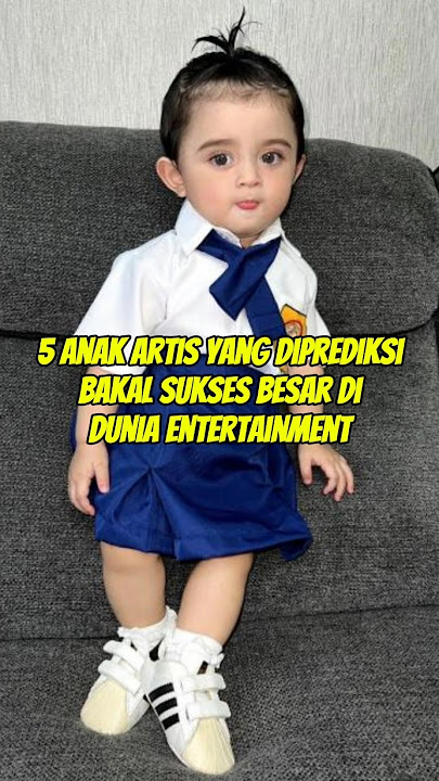 5 Anak Artis yang Diprediksi Bakal Sukses Besar di Dunia Entertainment #shorts #artisindonesia