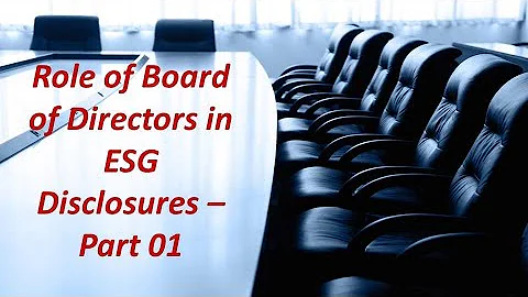 Role of Board in ESG Disclosures - For ESG Beginners - PART 01