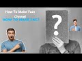 How To Make Fact Chnnel