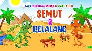 Video thumbnail of "SEMUT & BELALANG  - LAGU SEKOLAH MINGGU YANG LUCU (ANIMASI)"