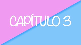 PABLO Y DANIELA - CAPÍTULO 3