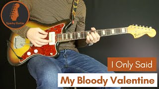 I Only Said My Bloody Valentine Guitar Cover