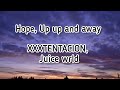 XXXTENTACION, Juice WRLD - Hope, Up Up And Away (Lyrics) (Prod. by Jaden's Mind) Mp3 Song