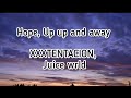 XXXTENTACION, Juice WRLD - Hope, Up Up And Away (Lyrics) (Prod. by Jaden's Mind)