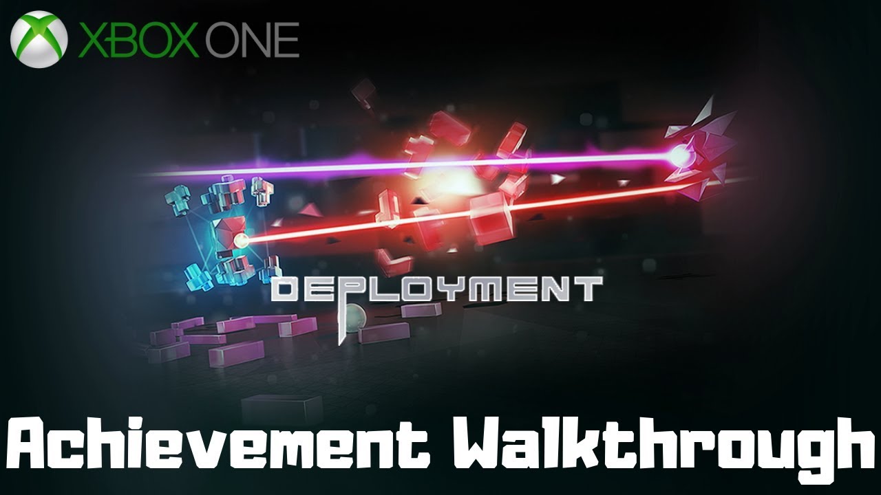 Deployment (Xbox One) Achievement Walkthrough