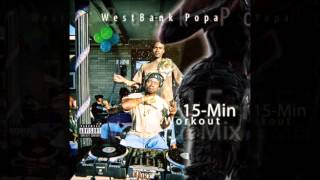 Dj WestBank Popa 15-Minute Workout!! | NEW ORLEANS BOUNCE MIX