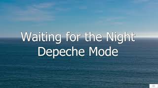 Waiting for the Night - Depeche Mode (Subtitulada en Inglés y en Español)