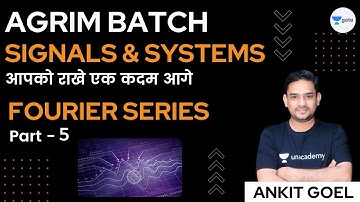 Signals and Systems | Fourier Series | Part - 5 | GATE 2023 | Ankit Goel